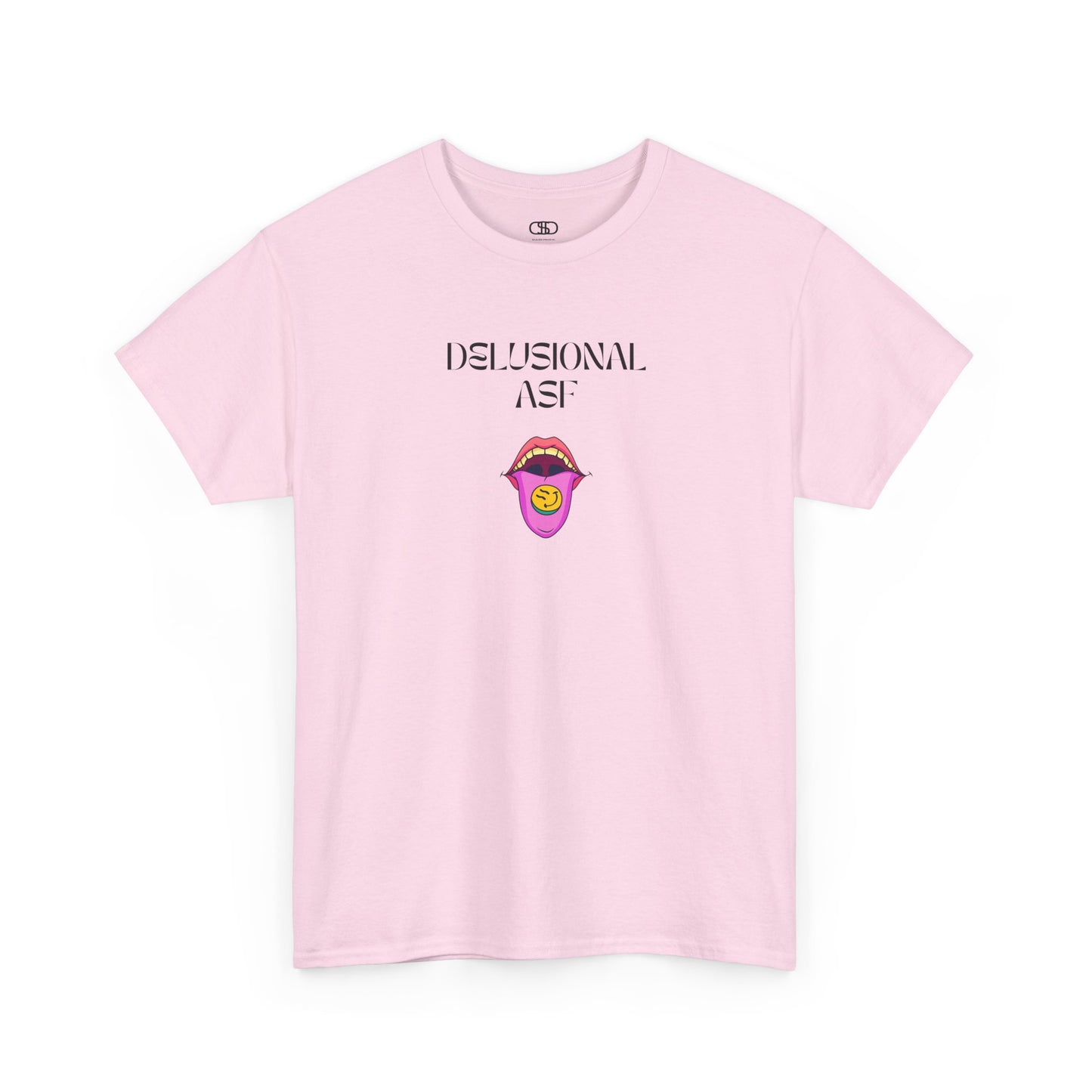A light Pink T-shirt with "Delusional asf" text, an open mouth graphic with tongue out, and a happy face emoji pill.