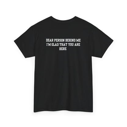 A black t-shirt with a smiling sunflower and the words “Make the best out of Everyday” on the front and “Dear Person behind me, I’m glad that you are here” on the back.