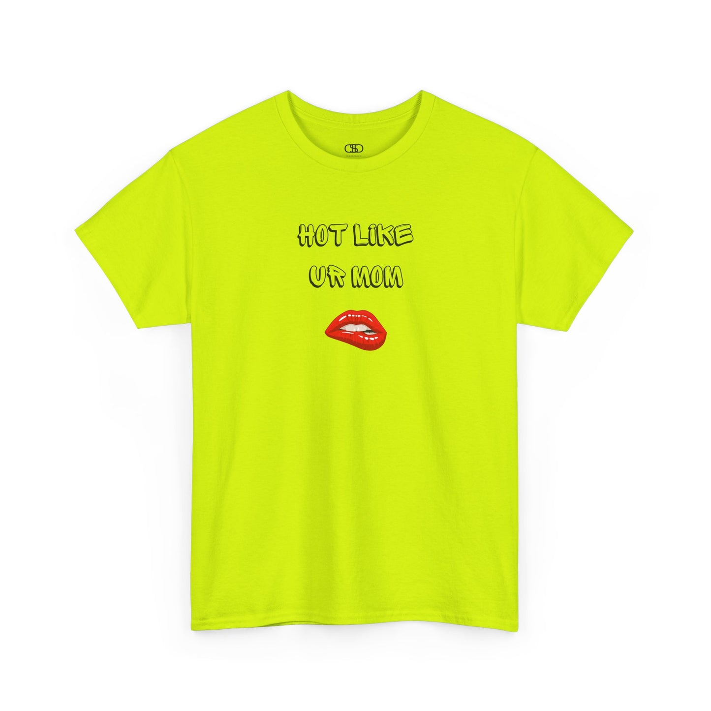 A safety green T-shirt with "Hot Like Ur Mom" text and a graphic of red lips biting.
