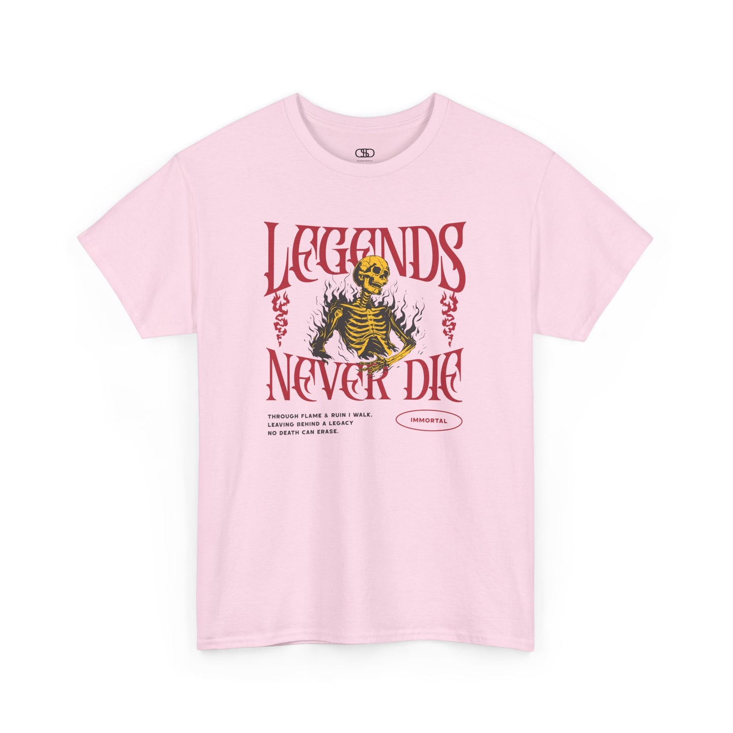 A light pink t-shirt with a graphic of a defiant skeleton engulfed in flames. The words “Legends Never Die” are prominently displayed, with a smaller quote and the word “Immortal” included in the design.