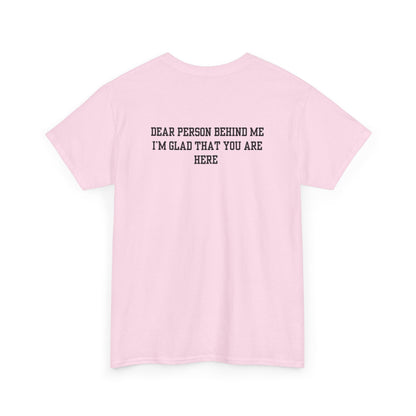 A light pink t-shirt with a smiling sunflower and the words “Make the best out of Everyday” on the front and “Dear Person behind me, I’m glad that you are here” on the back.