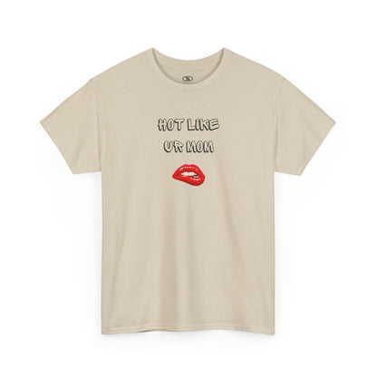 A sand T-shirt with "Hot Like Ur Mom" text and a graphic of red lips biting.
