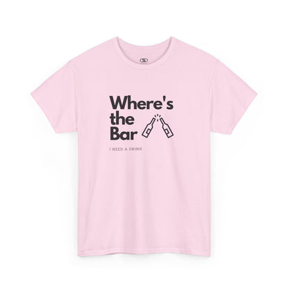 T-shirt with "Where’s the Bar" text, two beer bottles cheering, and "I Need a Drink" text.
