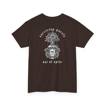 A dark brown t-shirt with a skull and crossbones vase filled with roses and the words “Surviving Purely Out of Spite” in a gothic font.