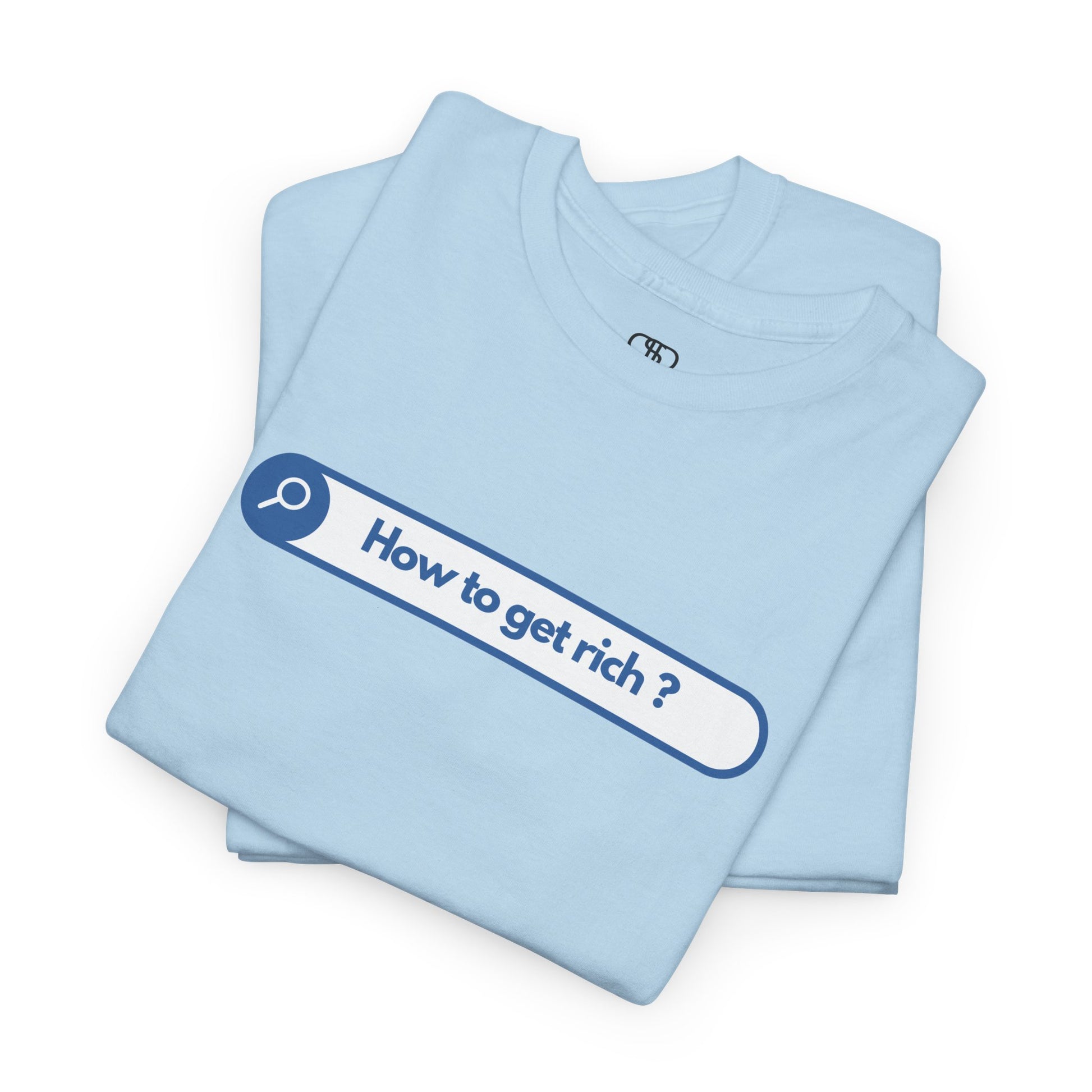 A folded light blue t-shirt with a search bar graphic and the text "How to get rich?" on a white background