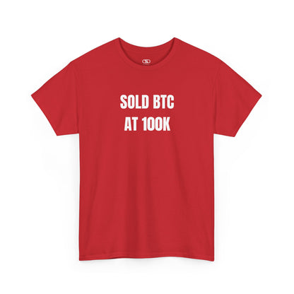 A red T-shirt with bold text "SOLD BTC At 100K" on the front.