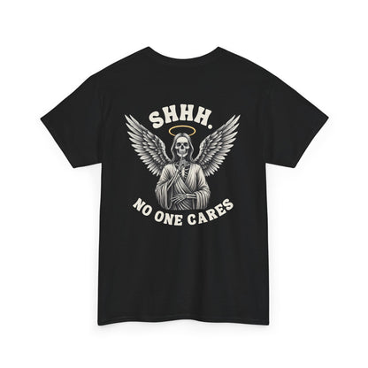 A black t-shirt with a skeleton angel on the front and the phrase “Shh. No one Cares” on the back.