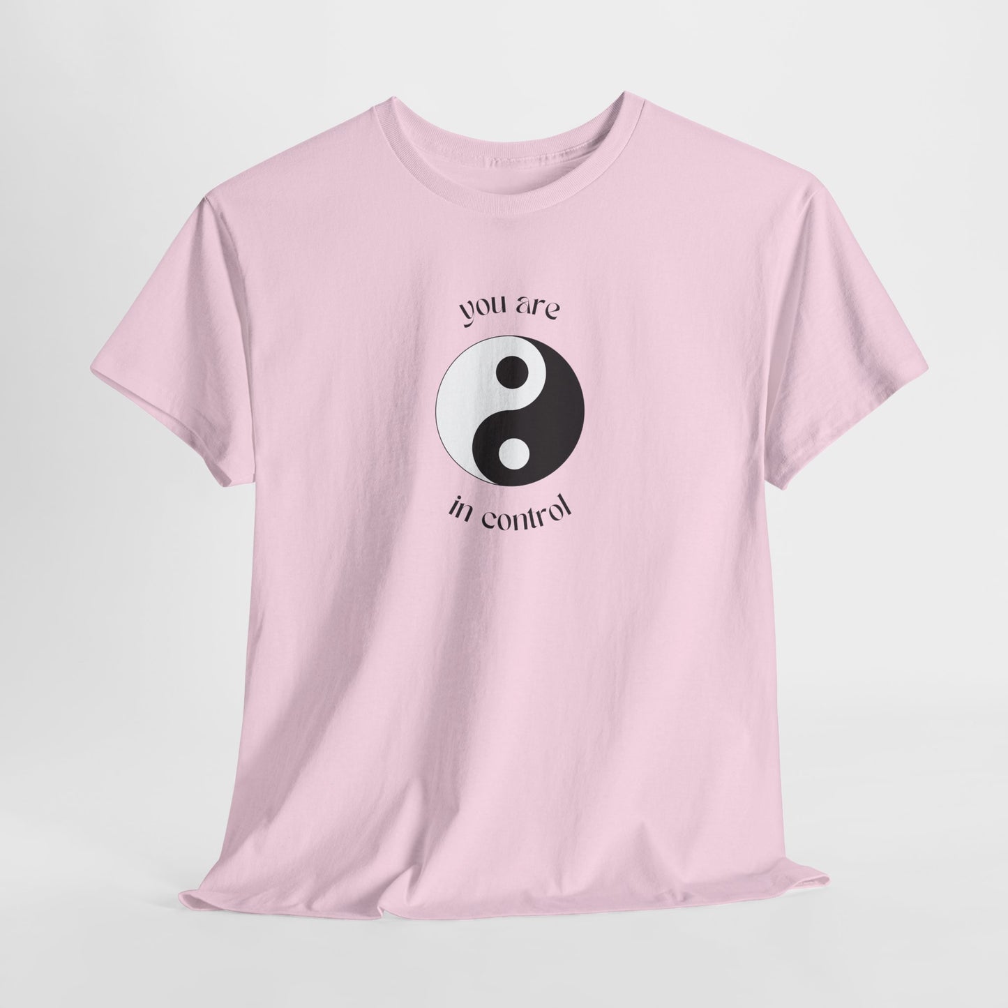 You Are In Control Yin Yang Shirt - Empowering Graphic Tee in Multiple Colors
