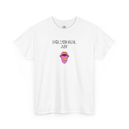 White T-shirt with "Delusional asf" text, an open mouth graphic with tongue out, and a happy face emoji pill.