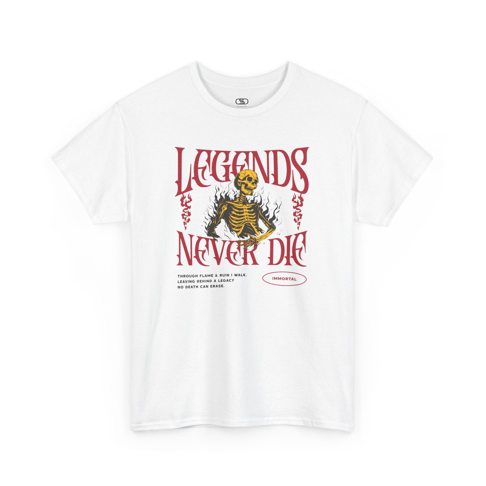 A t-shirt with a graphic of a defiant skeleton engulfed in flames. The words “Legends Never Die” are prominently displayed, with a smaller quote and the word “Immortal” included in the design.