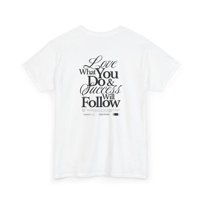 Turn around and deliver a masterclass in motivation. The back features two powerful messages:
A bold declaration: "Love What You Do & Success Will Follow."
A profound reminder: "Every Choice, every Step, weaves the narrative of your life, decide thoughtfully, for each moment shapes your tale's unfolding Journey."