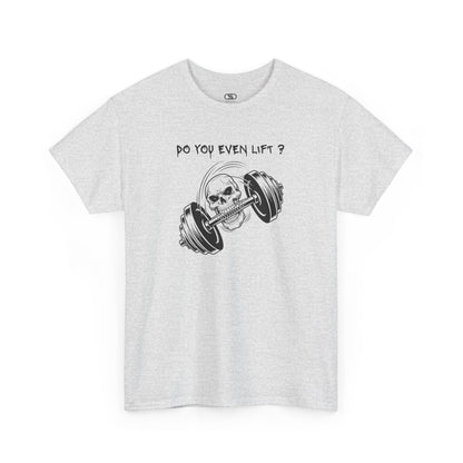 Daring ash gray gym shirt with a dynamic illustration of a skull grappling a barbell with its teeth, text above reads "Do you Even Lift?"