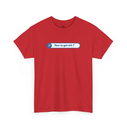 A red t-shirt with a search bar graphic and the text "How to get rich?" on a white background