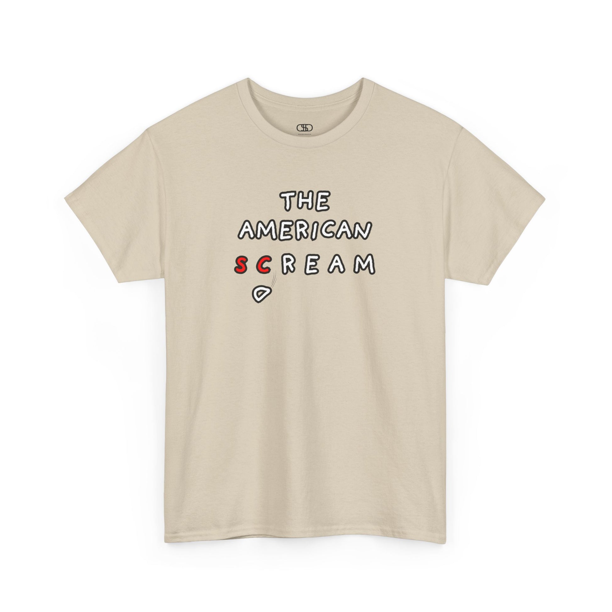  A t-shirt with the phrase "The American Scream..." where the letters 'Sc' are in red and the letter 'D' is depicted as falling or collapsing, symbolizing the American Dream turning into a scream.