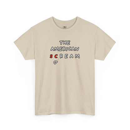  A t-shirt with the phrase "The American Scream..." where the letters 'Sc' are in red and the letter 'D' is depicted as falling or collapsing, symbolizing the American Dream turning into a scream.