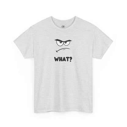 A t-shirt with a minimalist, faceless cartoon character showing an angry and confused expression. Below the character is the word 'WHAT?' in a bold font.
