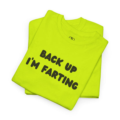 A folded safety green T-shirt with the bold text "Back Up I'm Farting" on the front.