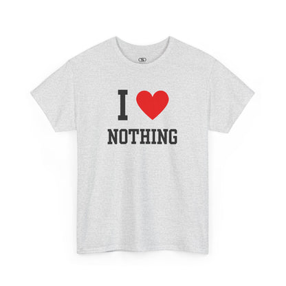 Embrace the void. Our classic Ash Gray I Love Nothing t-shirt is the perfect piece of sarcastic, minimalist, and dark humor. A statement for the modern nihilist.