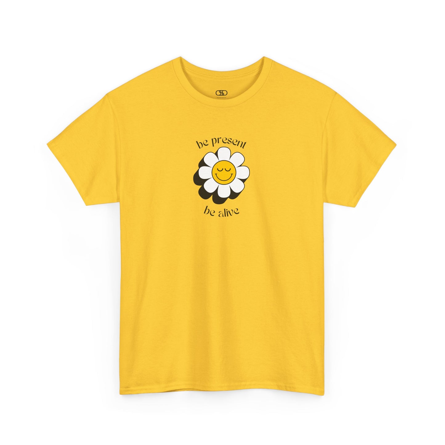 A vibrant yellow sunflower graphic on a yellow t-shirt. The inspirational phrase “Be Present, Be Alive” is elegantly integrated into the design.