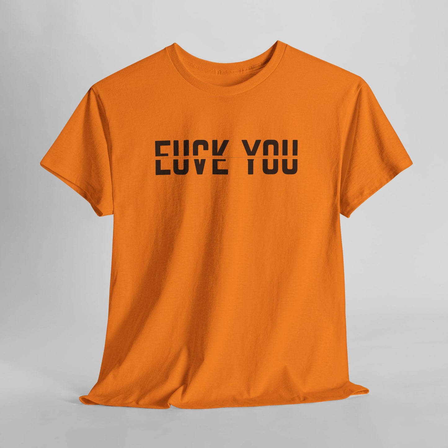  A t-shirt with a clever split-text design. The top half of the words 'F*ck You' and the bottom half of the words 'Love You' are combined, creating an optical illusion where both phrases can be read.