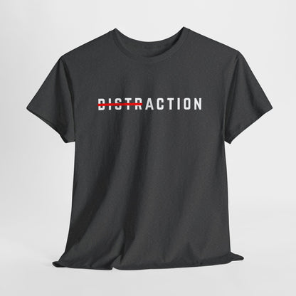 A minimalist t-shirt featuring the word "Distraction" with the 'Dist' part crossed out, emphasizing the word 'Action' in a bold font.