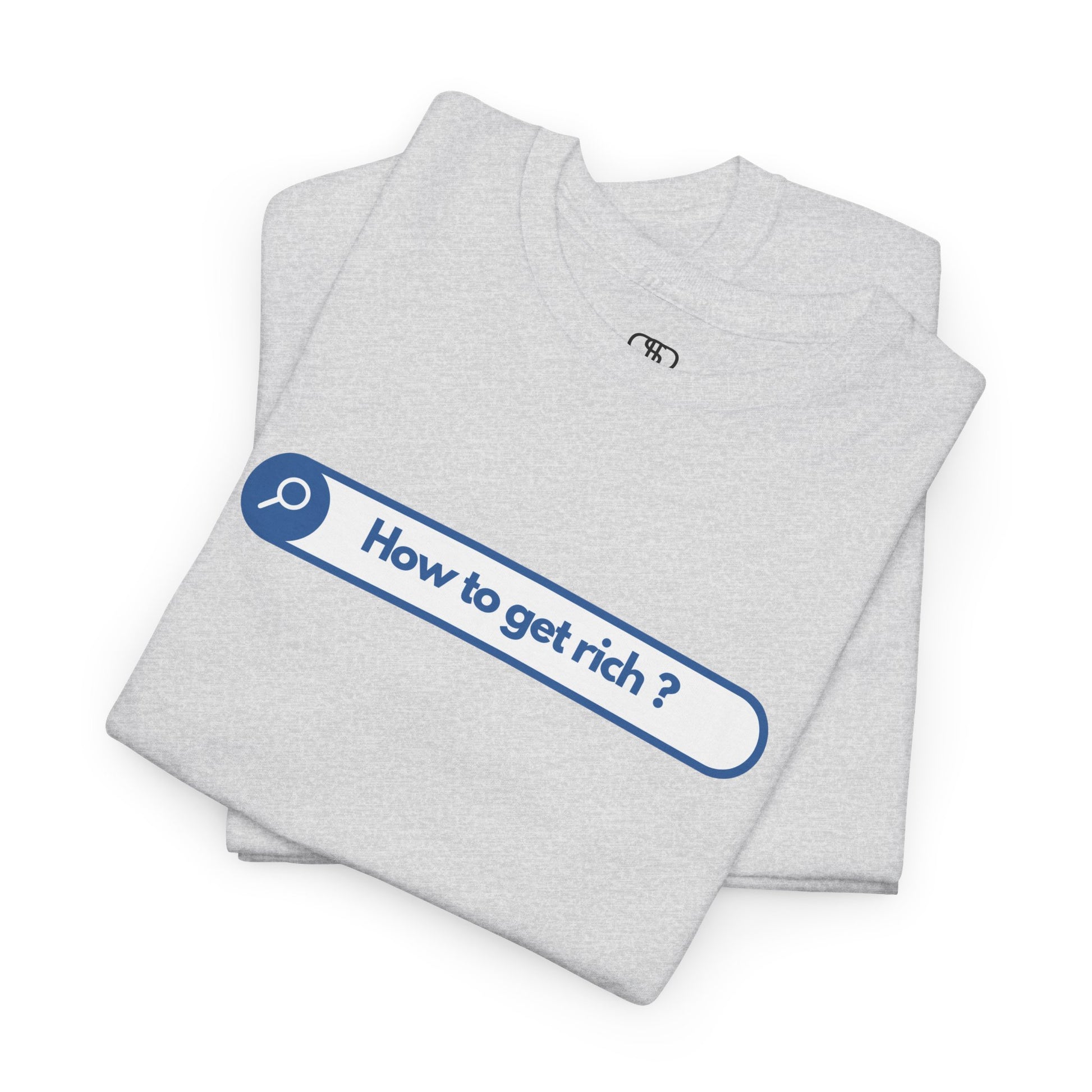A Folded ash gray t-shirt with a search bar graphic and the text "How to get rich?" on a white background
