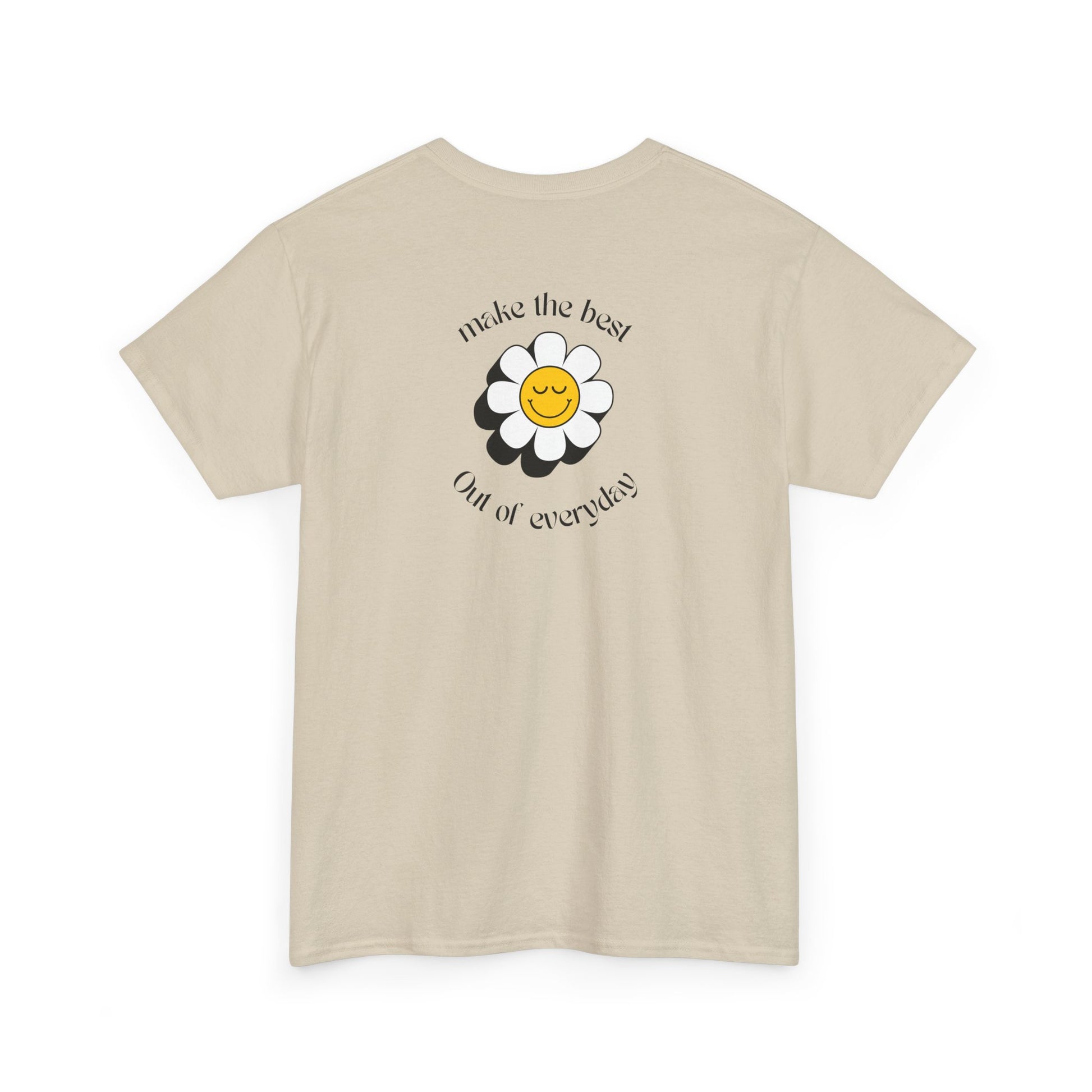 A sand Front of a t-shirt showing a smiling waving emoji with curved text "Remember You Are Alive." The back shows a vibrant, smiling sunflower with the words "Make the Best Out of Everyday."