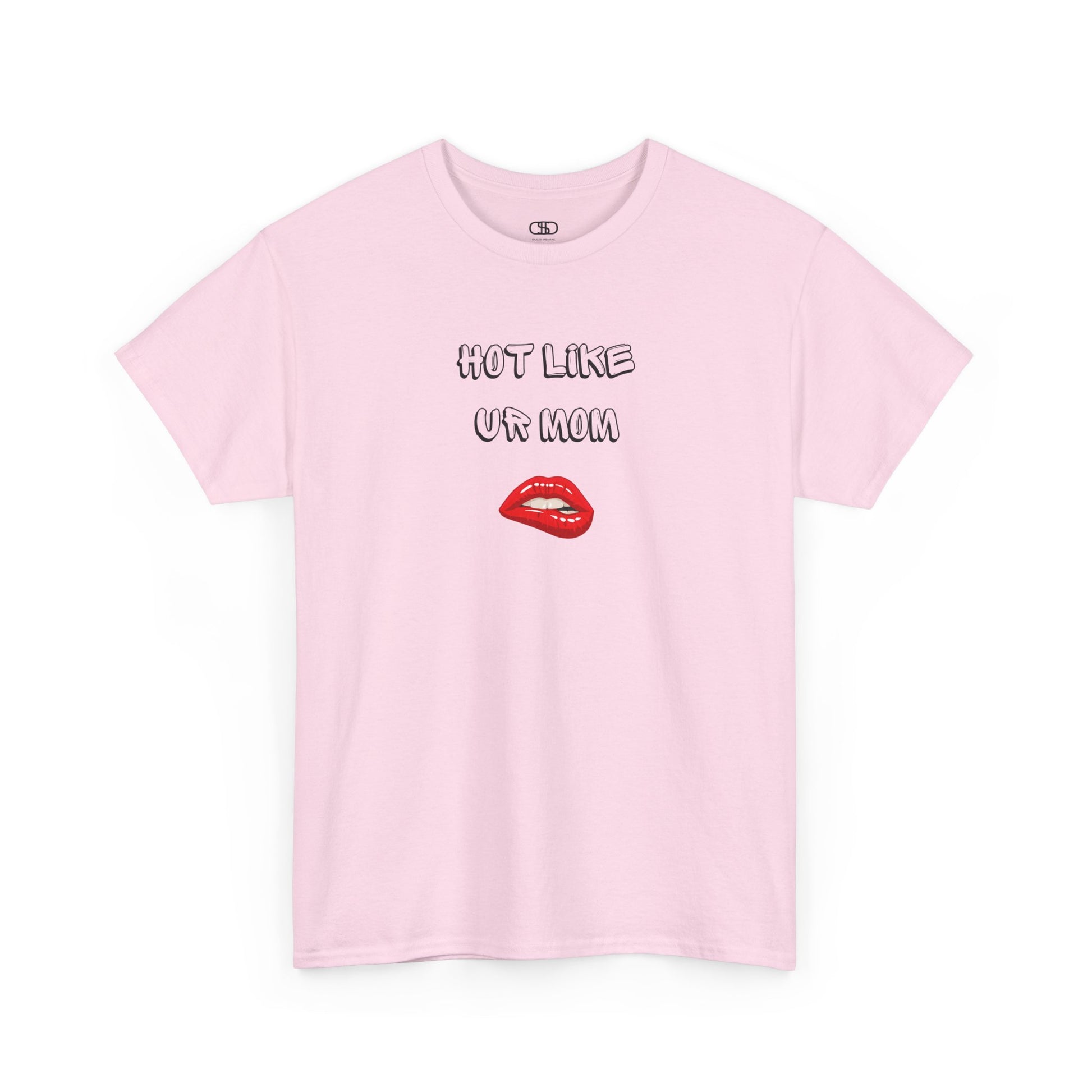 A light pink T-shirt with "Hot Like Ur Mom" text and a graphic of red lips biting.
