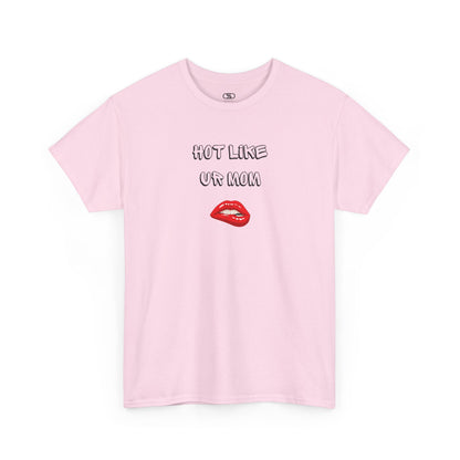 A light pink T-shirt with "Hot Like Ur Mom" text and a graphic of red lips biting.
