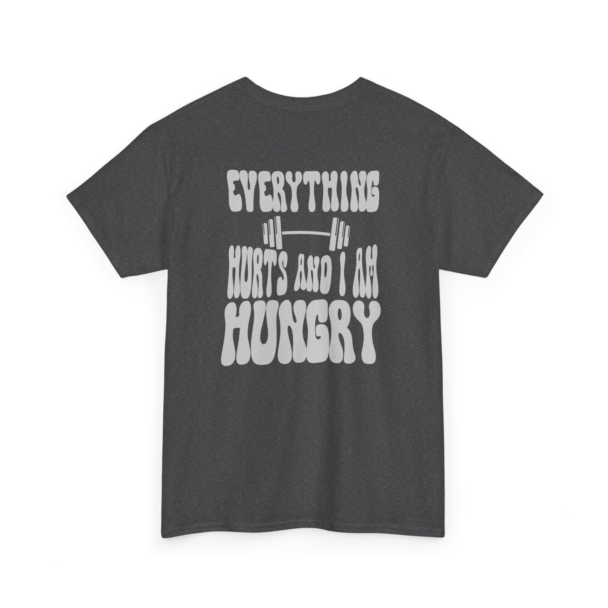 A heather gray t-shirt with a smiley face emoji on the front and the phrase “Everything Hurts and I am Hungry” in a retro font on the back.