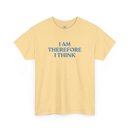 A minimalist t-shirt with the phrase “I am therefore I think” printed in a clean, bold, and modern font.