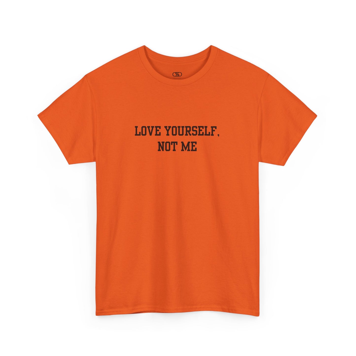 A minimalist t-shirt with the bold, centered text "Love yourself, not me" in a clean, modern font.