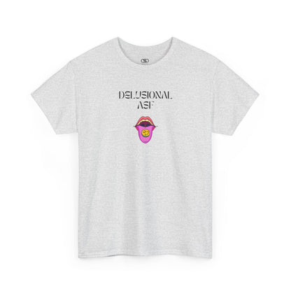 An Ash gray T-shirt with "Delusional asf" text, an open mouth graphic with tongue out, and a happy face emoji pill.