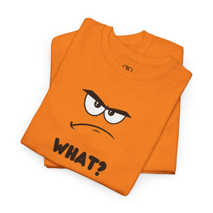 A t-shirt with a minimalist, faceless cartoon character showing an angry and confused expression. Below the character is the word 'WHAT?' in a bold font.