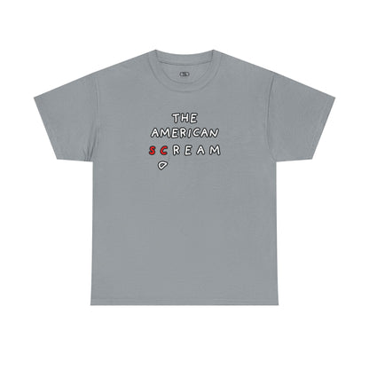  A t-shirt with the phrase "The American Scream..." where the letters 'Sc' are in red and the letter 'D' is depicted as falling or collapsing, symbolizing the American Dream turning into a scream.