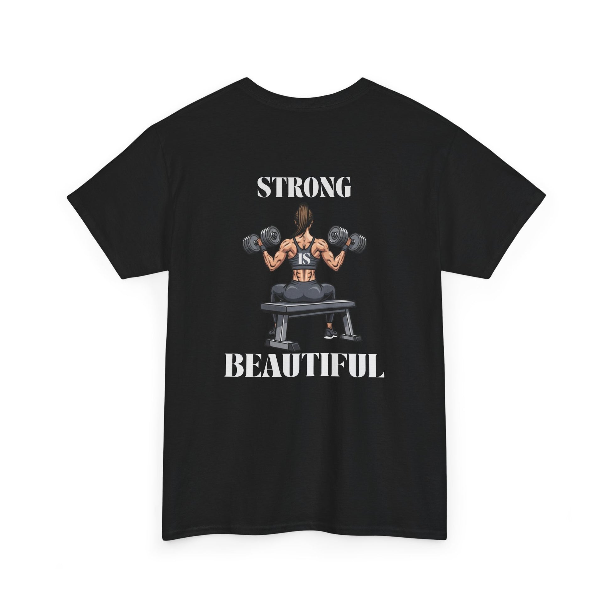 A black t-shirt with a woman lifting weights on the front with "I am strong" and a larger design on the back stating “Strong is beautiful.”