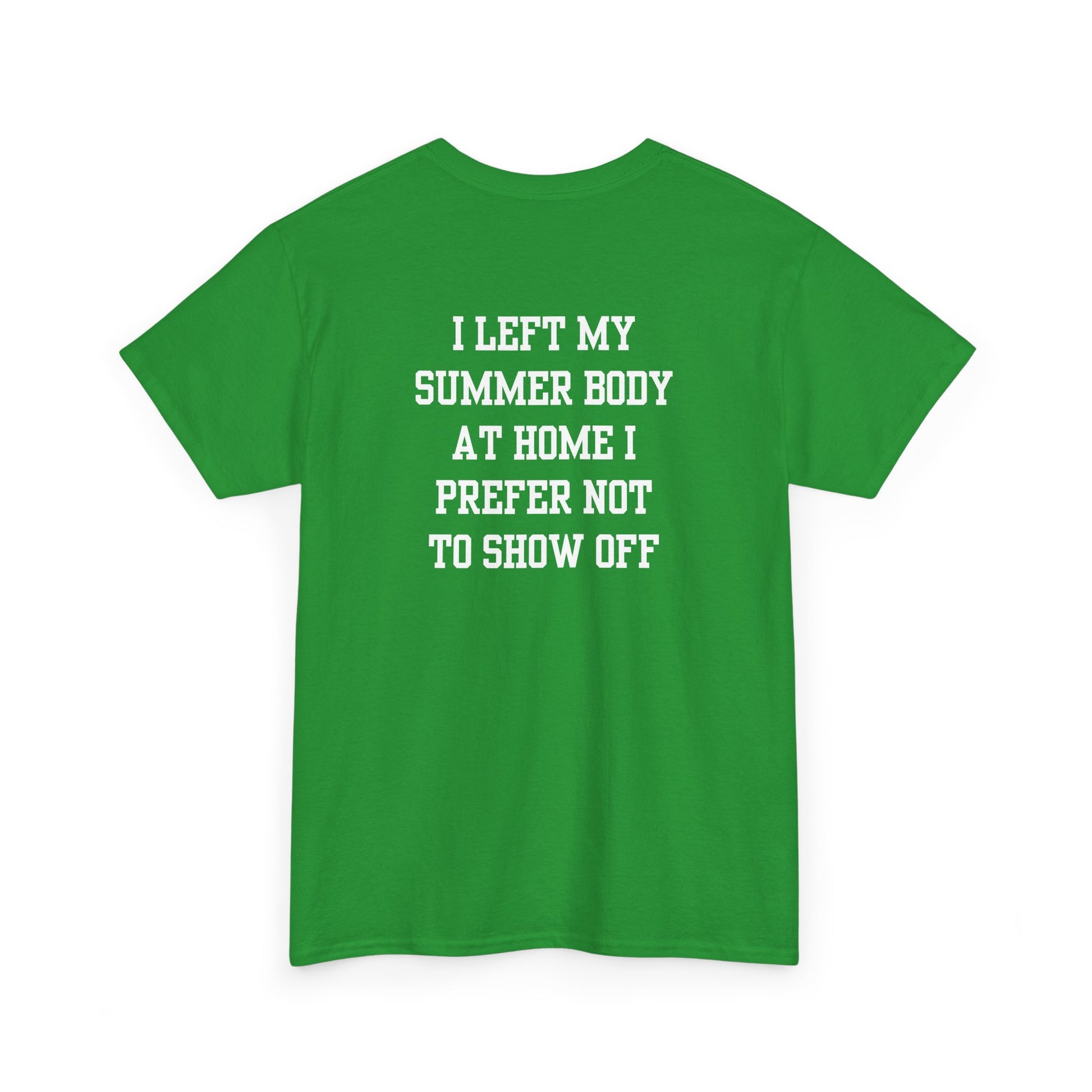 An Irish green t-shirt with a loading bar and “Summer Body” on the front and “I left my summer body at home I prefer not to show off” on the back.
