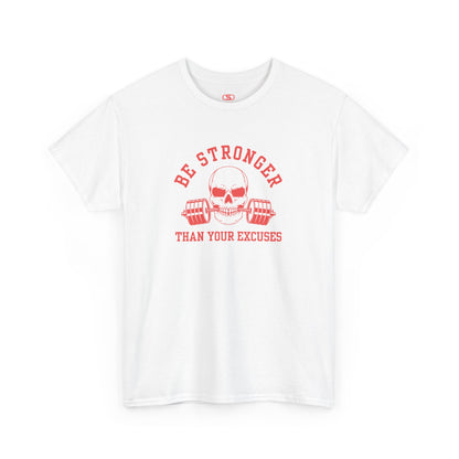 A t-shirt in [white] with a skull biting a barbell and the words “Be Stronger Than Your Excuses.”