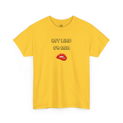 A daisy yellow T-shirt with "Hot Like Ur Mom" text and a graphic of red lips biting.
