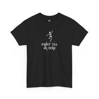 T-shirt with a dancing skeleton graphic and "Dance Till Ur Dead" text in a creative font.