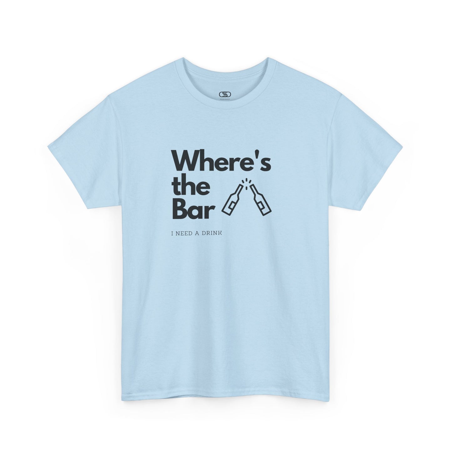 T-shirt with "Where’s the Bar" text, two beer bottles cheering, and "I Need a Drink" text.
