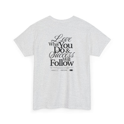 Turn around and deliver a masterclass in motivation. The back features two powerful messages:
A bold declaration: "Love What You Do & Success Will Follow."
A profound reminder: "Every Choice, every Step, weaves the narrative of your life, decide thoughtfully, for each moment shapes your tale's unfolding Journey."