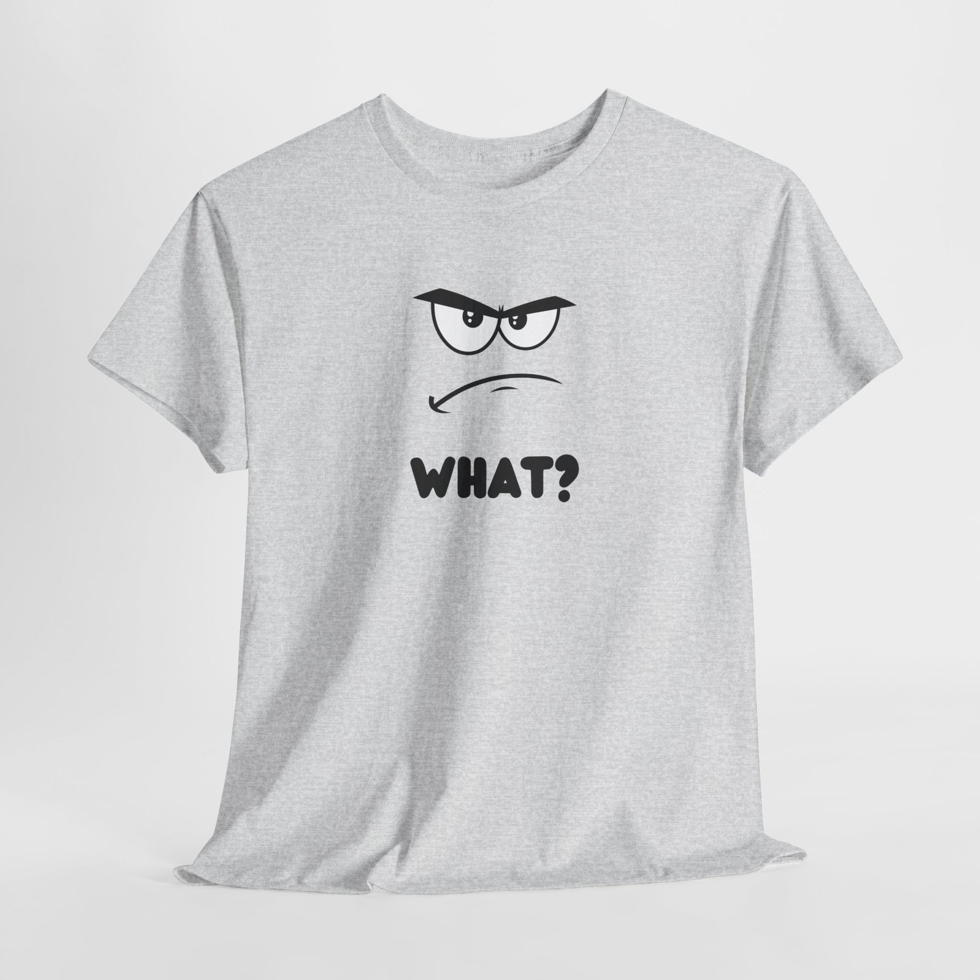A t-shirt with a minimalist, faceless cartoon character showing an angry and confused expression. Below the character is the word 'WHAT?' in a bold font.