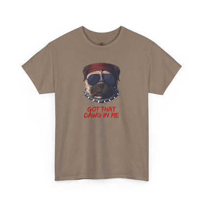 Funny t-shirt featuring a pug wearing a red bandana, sunglasses, a spiky collar, and holding a cigar, with the text 'Got That Dawg In Me'.