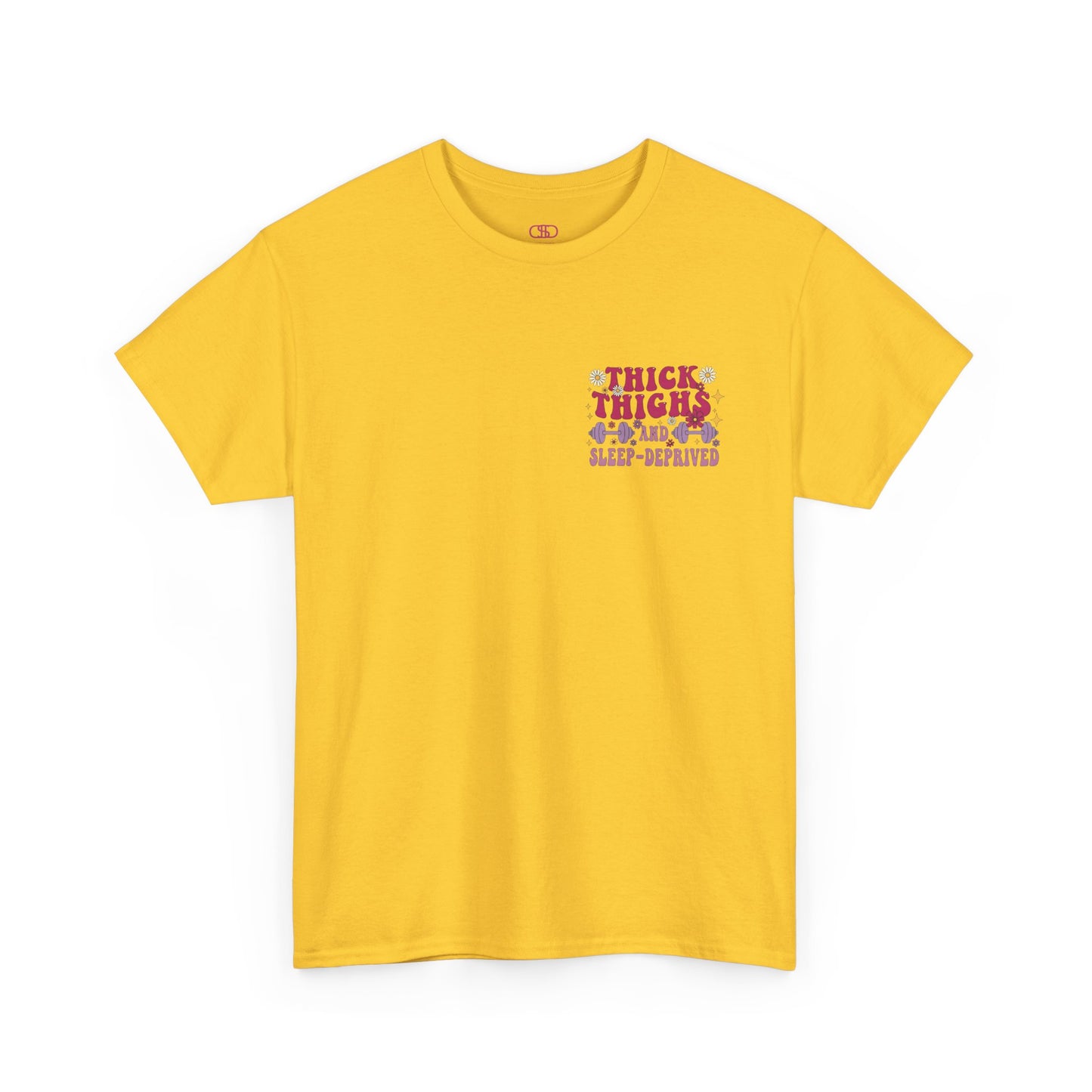 A [Daisy] t-shirt with the phrase "Thick Thighs and Sleep Deprived" in a retro font on the front left and enlarged on the back.