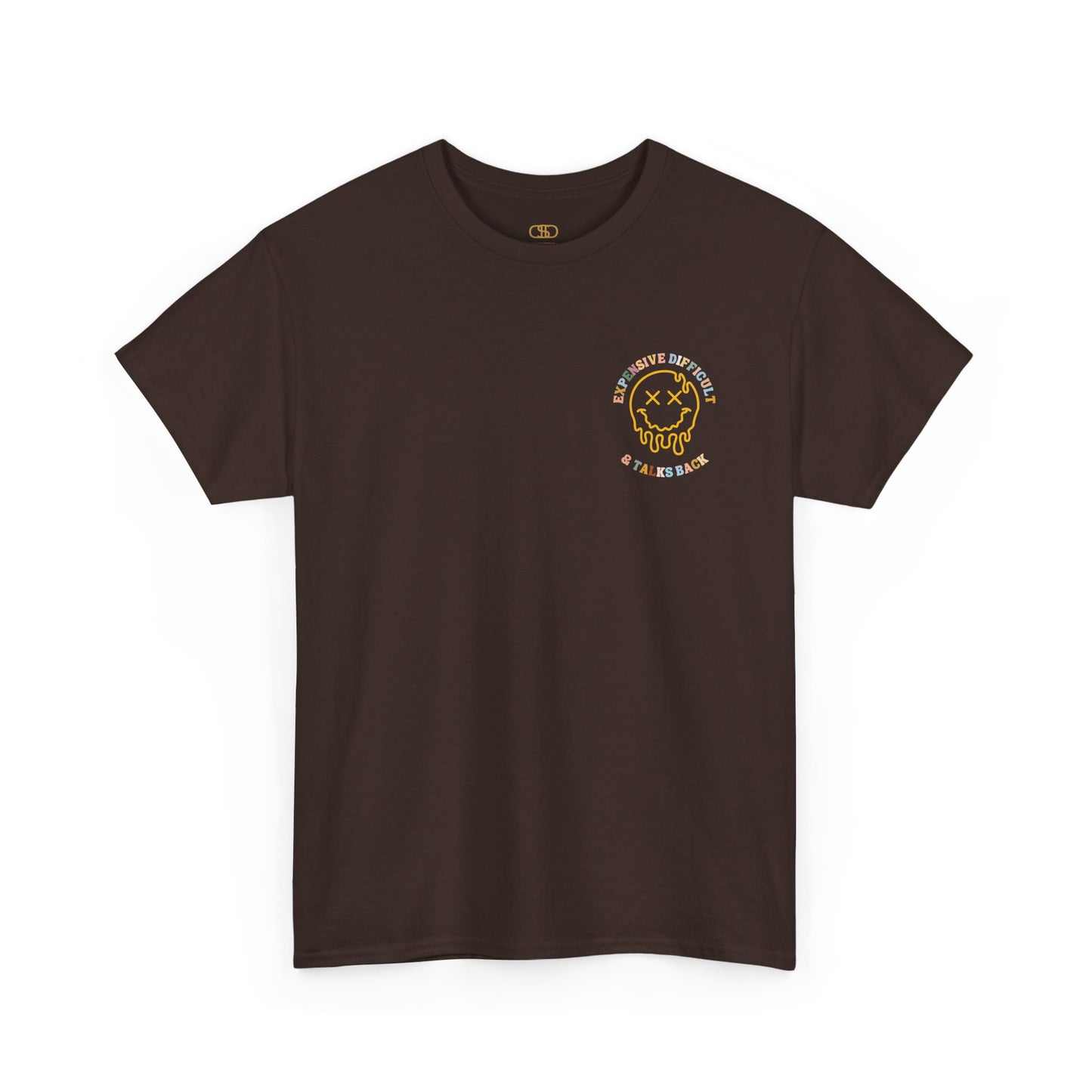 A dark brown t-shirt with a melting emoji and the words “Expensive Difficult & Talks Back” on the front and the full phrase in a retro wavy font on the back.