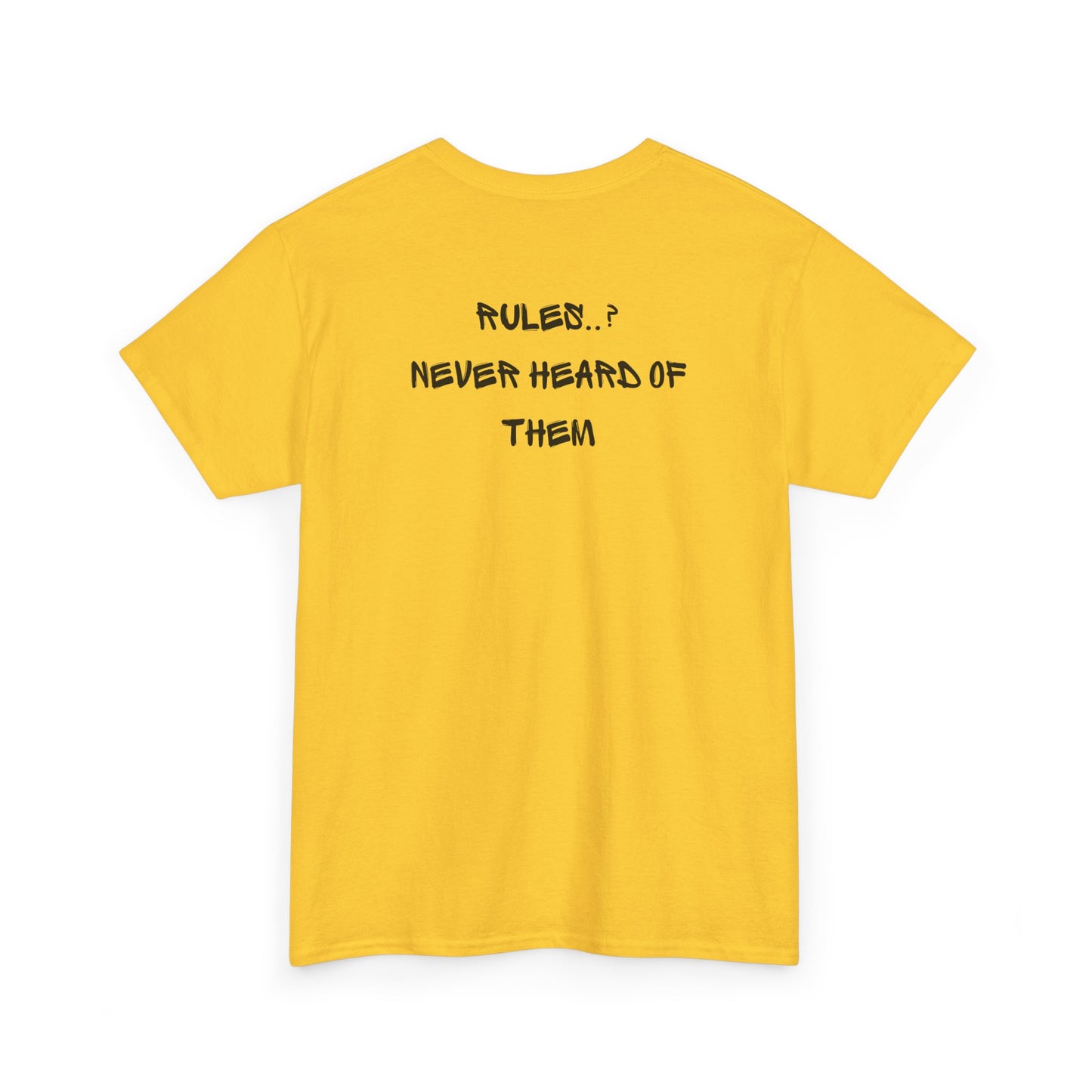 A DAISY YELLOW t-shirt with small rock hand symbol on front, and "Rules.. Never Heard of Them" graffiti text on the back.