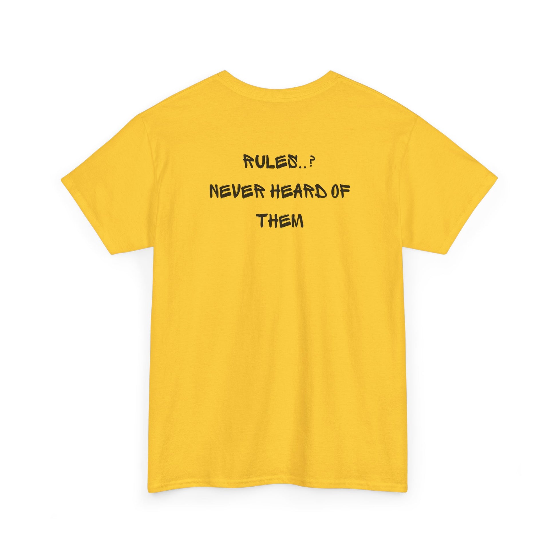 A DAISY YELLOW t-shirt with small rock hand symbol on front, and "Rules.. Never Heard of Them" graffiti text on the back.