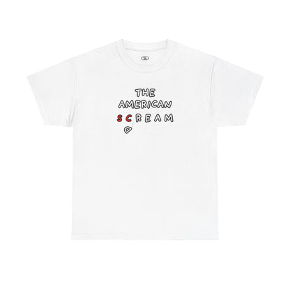  A t-shirt with the phrase "The American Scream..." where the letters 'Sc' are in red and the letter 'D' is depicted as falling or collapsing, symbolizing the American Dream turning into a scream.
