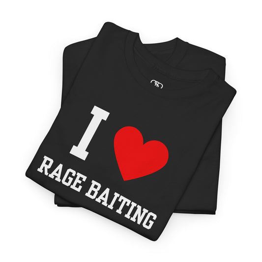 Black t-shirt with 'I ❤️ Rage Baiting' text on a white background